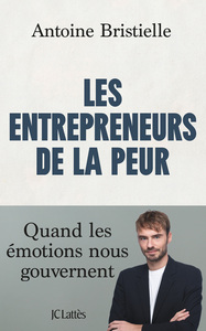 Les entrepreneurs de la peur