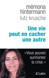 UNE VIE PEUT EN CACHER UNE AUTRE