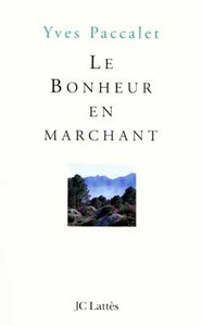 LE BONHEUR EN MARCHANT