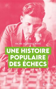 Une histoire populaire des échecs