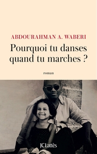 POURQUOI TU DANSES QUAND TU MARCHES ?