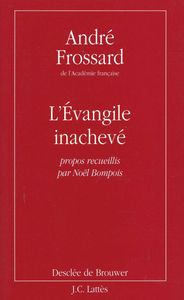 L'EVANGILE INACHEVE