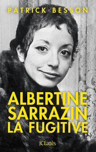 ALBERTINE SARRAZIN, LA FUGITIVE