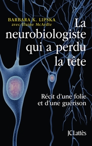LA NEUROBIOLOGISTE QUI A PERDU LA TETE