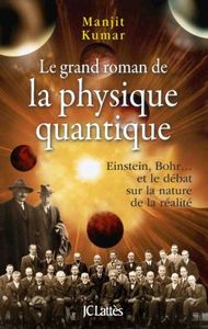 LE GRAND ROMAN DE LA PHYSIQUE QUANTIQUE