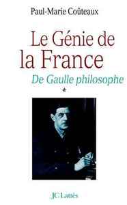 LE GENIE DE LA FRANCE - DE GAULLE PHILOSOPHE