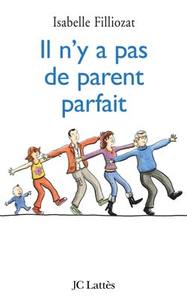 IL N'Y A PAS DE PARENT PARFAIT