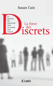 LA FORCE DES DISCRETS