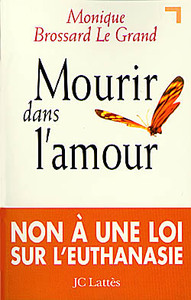 MOURIR DANS L'AMOUR - NON A UNE LOI SUR L'EUTHANASIE