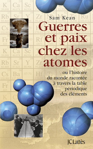 GUERRES ET PAIX CHEZ LES ATOMES