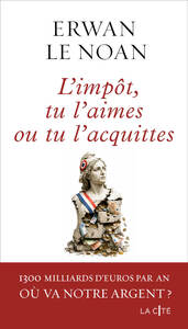 L'impôt, tu l'aimes ou tu l'acquittes