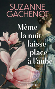 Même la nuit laisse place à l'aube