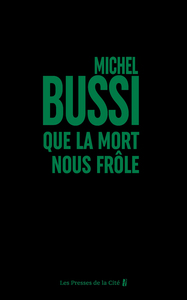 Que la mort nous frôle