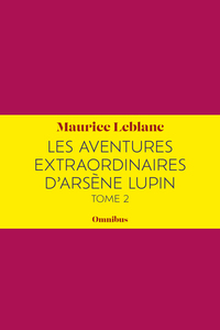 Les Aventures extraordinaires d'Arsène Lupin Tome 2