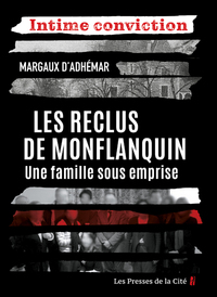 Les Reclus de Monflanquin - Une famille sous emprise