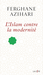 L'Islam contre la modernité