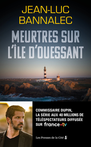 Meurtres sur l'île d'Ouessant. Une enquête du commissaire Dupin