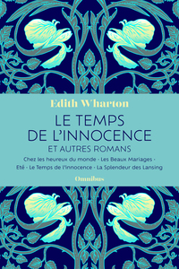 LE TEMPS DE L'INNOCENCE ET AUTRES ROMANS