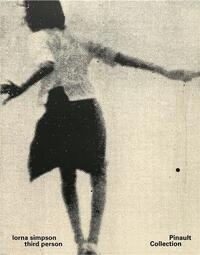 Lorna Simpson Third Person /anglais
