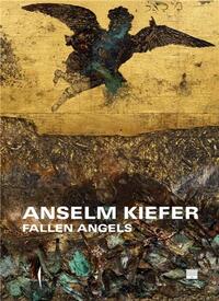 Anselm Kiefer Fallen Angels /anglais