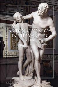 CANOVA IN THE VENETO: A GUIDE /ANGLAIS