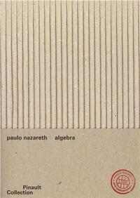 Paulo Nazareth: Algebra /anglais