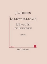 La grava sul camin - l'evangeli de bertomieu