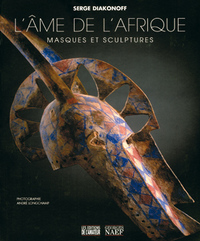 L AME DE L'AFRIQUE, MASQUES ET SCULPTURES (NE)