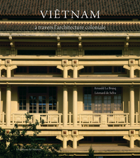 vietnam a travers l architecture coloniale (2ed)