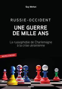 Russie-Occident: une guerre de mille a