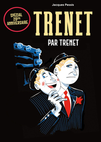 TRENET PAR TRENET - 20EME ANNIVERSAIRE - 2 DVD