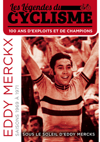 SOUS LE SOLEIL D'EDDY MERCKX - LES LEGENDES DU CYCLISME - DVD