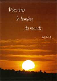 CARTE POSTALE  LEVER DE SOLEIL - A L'UNITE - VOUS ETES LA LUMIERE DU MONDE