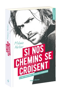 SI NOS CHEMINS SE CROISENT