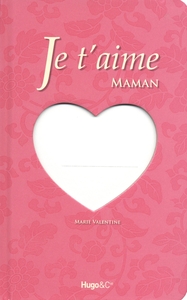 JE T AIME MAMAN