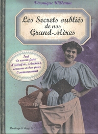 LES SECRETS OUBLIES DE NOS GRAND-MERES