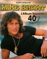 MIKE BRANT L'ALBUM SOUVENIR 40E ANNIVERSAIRE