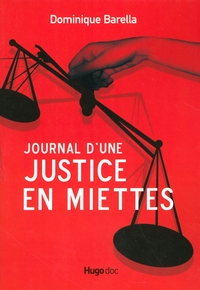 JOURNAL D'UNE JUSTICE EN MIETTES