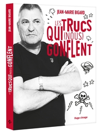 LES TRUCS QUI (NOUS) GONFLENT
