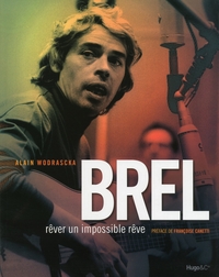 BREL - REVER UN IMPOSSIBLE REVE