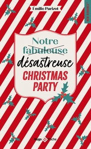 NOTRE FABULEUSE DESASTREUSE CHRISTMAS PARTY - ROMANCE DE NOEL