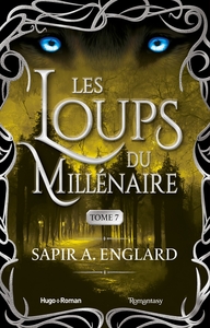 Les Loups du millénaire - Tome 7