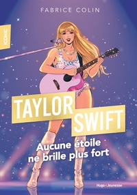 ICONIC ! TAYLOR SWIFT - AUCUNE ETOILE NE BRILLE PLUS FORT