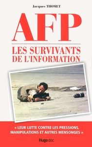 AFP LES SURVIVANTS DE L'INFORMATION