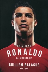 CRISTIANO RONALDO LA BIOGRAPHIE