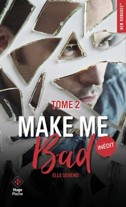 MAKE ME BAD - TOME 02