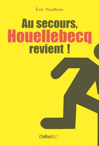 Au secours, Houellebecq revient