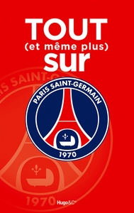 Tout (et meme plus) sur le psg