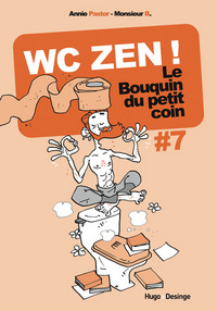 Le bouquin du petit coin - tome 7 WC Zen !