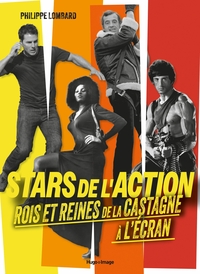 STARS DE L'ACTION - ROIS ET REINES DE LA CASTAGNE A L'ECRAN